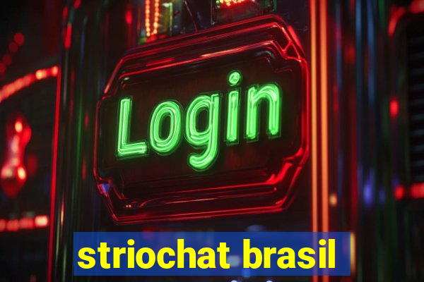 striochat brasil